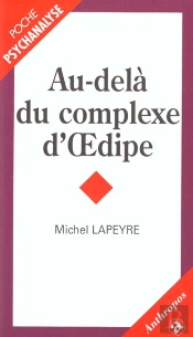 Au-Delà Du Complexe D'Oedipe