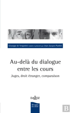 Bertrand.pt - Au-Delà Du Dialogue Entre Les Cours ; Juges, Droit Étranger, Comparaison