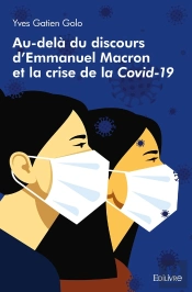 Au-Delà Du Discours D'Emmanuel Macron Et La Crise De La Covid-19 : De L'Auto-Immunité Déconstructive À La Renaissance