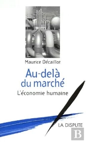 Au Dela Du Marche Une Economie Humaine