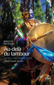 Au-Delà Du Tambour : Lettres À Mes Esprits Alliés