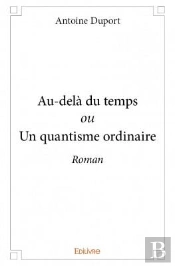 Au-Dela Du Temps Ou Un Quantisme Ordinaire