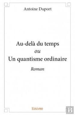 Bertrand.pt - Au-Dela Du Temps Ou Un Quantisme Ordinaire