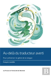 Au-Delà Du Traducteur Averti : Pour Préserver Le Génie De La Langue