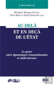 Au-Delà Et En Decà De L'État ; Le Genre Entre Dynamiques Transnationales Et Multi Niveaux