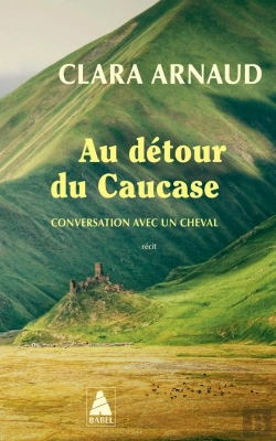 Bertrand.pt - Au Détour Du Caucase : Conversation Avec Un Cheval