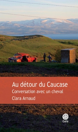Bertrand.pt - Au Détour Du Caucase ; Conversations Avec Un Cheval