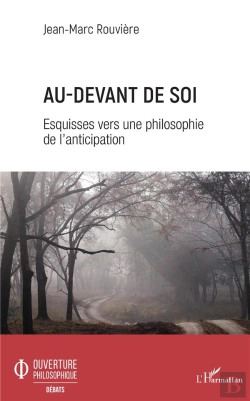 Bertrand.pt - Au-Devant De Soi ; Esquisses Vers Une Philosophie De L'Anticipation