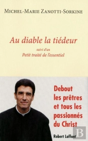 Au Diable La Tiedeur ; Petit Traite De L'Essentiel