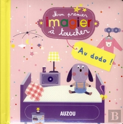Bertrand.pt - Au Dodo ! (Mes Premiers Imagiers A Toucher)