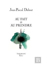 Au Fait & Au Prendre - Jean-Pascal Dubost
