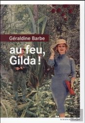 Au Feu, Gilda !