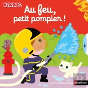 Au Feu, Petit Pompier !
