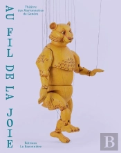 Au Fil De La Joie : Théâtre Des Marionnettes De Genève