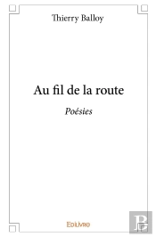 Au Fil De La Route : Poésies