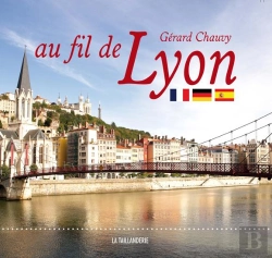 Bertrand.pt - Au Fil De Lyon ; Lyon En 60 Themes Lyonnais