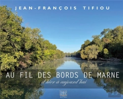Bertrand.pt - Au Fil Des Bords De Marne : D'Hier À Aujourd'Hui
