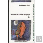 Au Fil Des Dimanches À L'École Des Ecritures Tome 3 - Année C