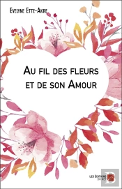 Au Fil Des Fleurs Et De Son Amour