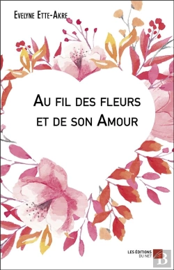 Bertrand.pt - Au Fil Des Fleurs Et De Son Amour