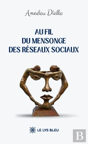 Au Fil Du Mensonge Des Réseaux Sociaux