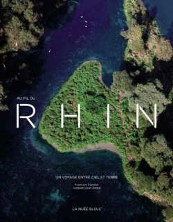 Bertrand.pt - Au Fil Du Rhin ; Un Voyage Entre Ciel Et Terre