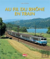 Au Fil Du Rhône En Train