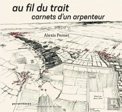 Bertrand.pt - Au Fil Du Trait : Carnets D'Un Arpenteur