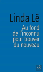 Au Fond De L'Inconnu Pour Trouver Du Nouveau