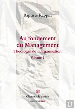Bertrand.pt - Au Fondement Du Management Tome 1 ; Théologie De L'Organisation