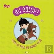 Au Galop ! Lilou Et Paul Au Poney-Club