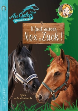 Bertrand.pt - Au Galop ! Une Saison À Cheval Tome 1 : Il Faut Sauver Nox Et Zack !