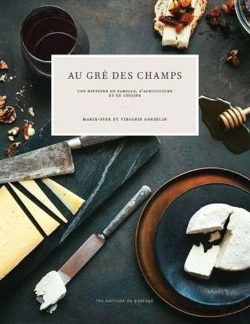 Bertrand.pt - Au Gré Des Champs : Une Histoire De Famille, D'Agriculture Et De Cuisine