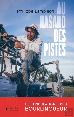 Bertrand.pt - Au Hasard Des Pistes : Les Tribulations D'Un Bourlingueur