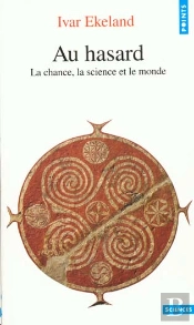 Au Hasard ; La Chance, La Science Et Le Monde