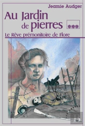 Au Jardin De Pierre T.3 ; Le Rêve Prémonitoire De Flore