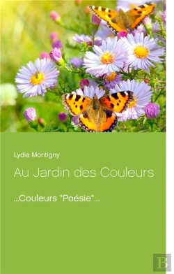 Bertrand.pt - Au Jardin Des Couleurs - Couleurs Poesie