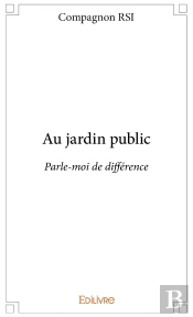 Au Jardin Public ; Parle-Moi De Différence