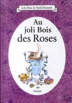 Bertrand.pt - Au Joli Bois Des Roses