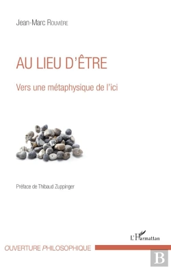Bertrand.pt - Au Lieu D'Être ; Vers Une Métaphysique De L'Ici