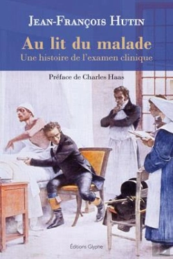 Bertrand.pt - Au Lit Du Malade ; Une Histoire De L'Examen Clinique