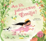 Au Lit, Princesse Emilie !