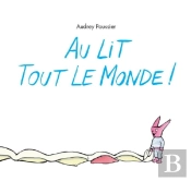 Au Lit Tout Le Monde !