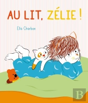 Au Lit, Zélie !