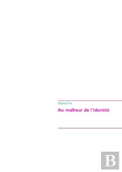 Au Malheur De L'Identité