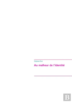 Bertrand.pt - Au Malheur De L'Identité