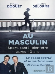 Au Masculin : Sport, Santé, Bien-Être Apres 40 Ans