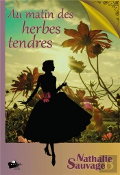 Au Matin Des Herbes Tendres