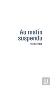 Au Matin Suspendu