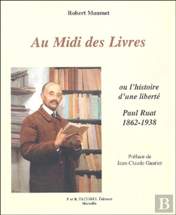 Bertrand.pt - Au Midi Des Livres Ou Histoire D'Une Liberte ; Paul Ruat, 1862-1938